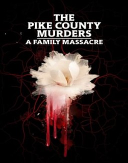 The Pike County Murders: A Family Massacre online For free
