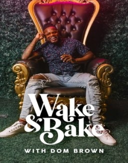 Wake & Bake with Dom Brown online For free